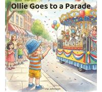 Ollie Goes to a Parade: A Gentle Picture Book About Crowds, Sounds, and Watching from a Safe Spot (The Ollie Adventure Series)