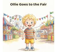 Ollie Goes to the Fair: A Day of Rides, Animals, and Blue Ribbon Fun (The Ollie Adventure Series)