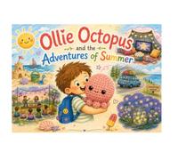 Ollie Octopus and the Adventures of Summer (The Adventures of Ollie Octopus)