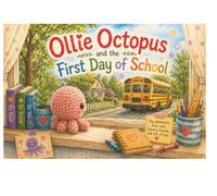 Ollie Octopus and the First Day of School (The Adventures of Ollie Octopus)