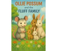 Ollie Possum And The Fluff Family (Northwoods Critters)