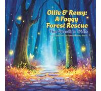 Ollie & Remy： A Foggy Forest Rescue: The Enchanted Woods: The Guardian Trials, Book 3