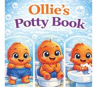 Ollie’s Potty Book: Mindful Bay Reward Chart Book for Kids Calm, Kind, and Confident Behavior Support for Toddlers & Preschool