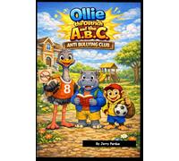 Ollie the Ostrich and the A.B.C (Anti Bullying Club)