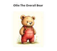 Ollie the Overall Bear: Ollie and the Trapped Kite: An Adorable Forest Adventure for Toddlers and Preschoolers
