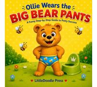 Ollie Wears the Big Bear Pants (Ollie's Big Bear Adventures)