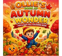 Ollie's Book Of Autumn Wonder: Fun & Easy Fall Colouring Pages