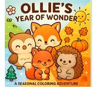 OLLIE'S YEAR OF WONDER: A SEASONAL COLORING ADVENTURE
