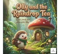 Olly and the Raindrop Tea: A Cozy Rhyming Story and Coloring Book for Kids | Bold and Easy Forest Adventure for Toddlers Ages 2-5 (Olly’s Haven)