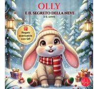 Olly e il segreto della neve: Una dolce fiaba natalizia sul valore dell’amicizia e della gentilezza