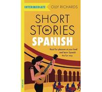 Olly Richards Short Stories in Spanish for Intermediate Learners (Tapa blanda)
