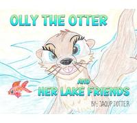 Olly the Otter and Her Lake Friends