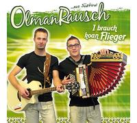 Olmanrausch - I brauch koan Flieger - Olmanrausch aus Südtriol
