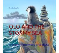 OLO AND THE STORMY SEA: A story of memory and trust (Olo's World)