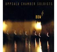Olofsson / Marsson / Nilsson / Parmerud - Bow 56 - Uppsala Chamber Soloists
