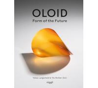 Oloid: Form of the Future