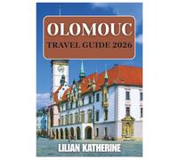 OLOMOUC TRAVEL GUIDE 2026