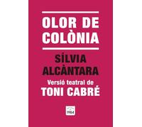 Olor de Colònia: Versió teatral de Toni Cabré: 6 (Teatre)