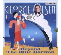 Olsen,George & His Music^Olsen,George & His Music - Beyond the Blue Horizon