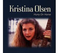 Olsen,Kristina - Hurry on Home