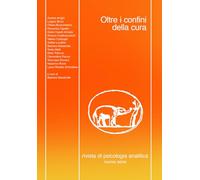 Oltre i confini della cura (Rivista di Psicologia Analitica)