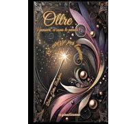 OLTRE i pensieri ci sono parole: 82 carezze per l'anima