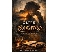 Oltre il Baratro: Diario di una rinascita