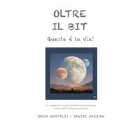 Oltre il bit: Questa è la via