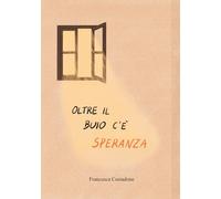 Oltre il buio c'è speranza