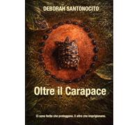 Oltre il Carapace: Ci sono ferite che proteggono. E altre che imprigionano.