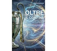 Oltre il Confine: 22 maggio 1996-2026. 30 anni senza Champions. La maledizione della Juventus in Europa e come spezzare l'incantesimo.