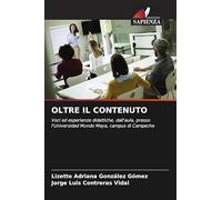 Oltre Il Contenuto: Voci ed esperienze didattiche, dall'aula, presso l'Universidad Mundo Maya, campus di Campeche
