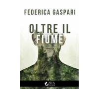 Oltre Il Fiume (ebook)