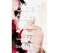 Oltre il Gioco: "quando il gioco si fà duro"