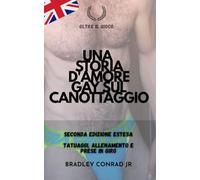 Oltre il gioco: una storia d'amore gay sul canottaggio: Seconda edizione estesa: Tatuaggi, allenamento e prese in giro (Silverbourne British Gay Romance)