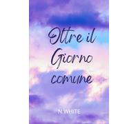 Oltre il giorno comune