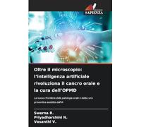 Oltre il microscopio: l'intelligenza artificiale rivoluziona il cancro orale e la cura dell'OPMD