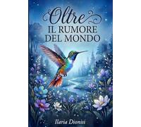 Oltre il rumore del mondo
