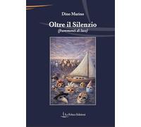 Oltre il Silenzio: Frammenti di luce (La fantasia)