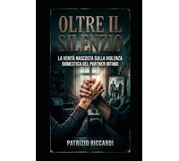 Oltre il silenzio: La verità nascosta sulla violenza domestica del partner intimo