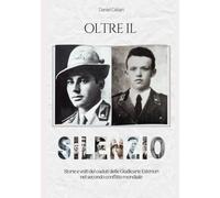 Oltre il silenzio: Storie e volti dei caduti delle Giudicarie Esteriori nel secondo conflitto mondiale