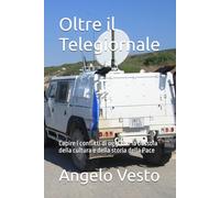 Oltre il Telegiornale: Capire i conflitti di oggi con la bussola della cultura e della storia della Pace
