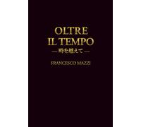 OLTRE IL TEMPO ー時を越えてー