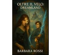 oltre il velo: Dreamland