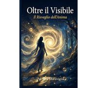 Oltre il visibile il risveglio dell'anima