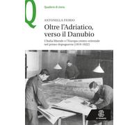 Oltre l’Adriatico, verso il Danubio (Mondadori Education / Quaderni di Storia)
