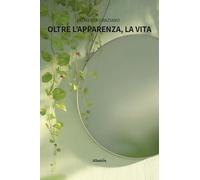 Oltre l’apparenza, la vita (Nuove voci)