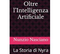 Oltre l’Intelligenza Artificiale: La Storia di Nyra