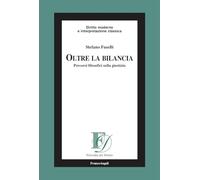 Oltre la bilancia. Percorsi filosofici sulla giustizia (Filosofia del diritto)