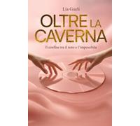Oltre la caverna: Il confine tra il noto e l'impossibile